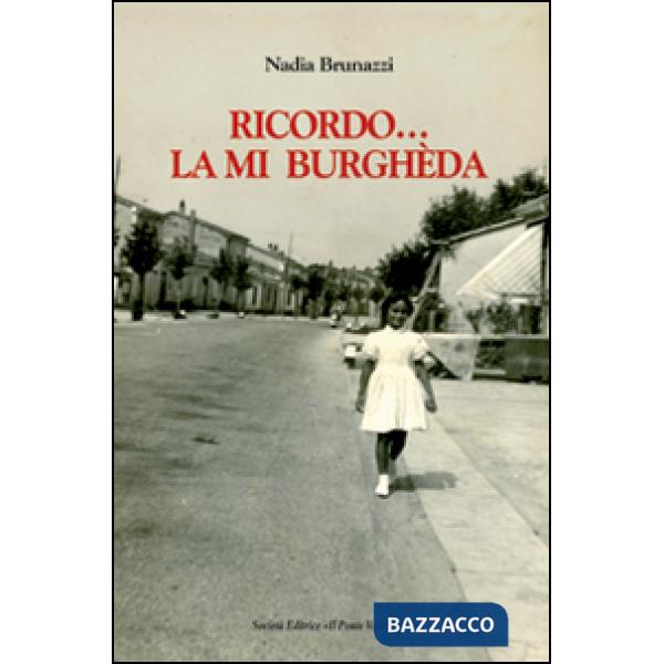 Ricordo... la mia burghèda