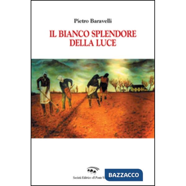 Bianco splendore della luce (Il)