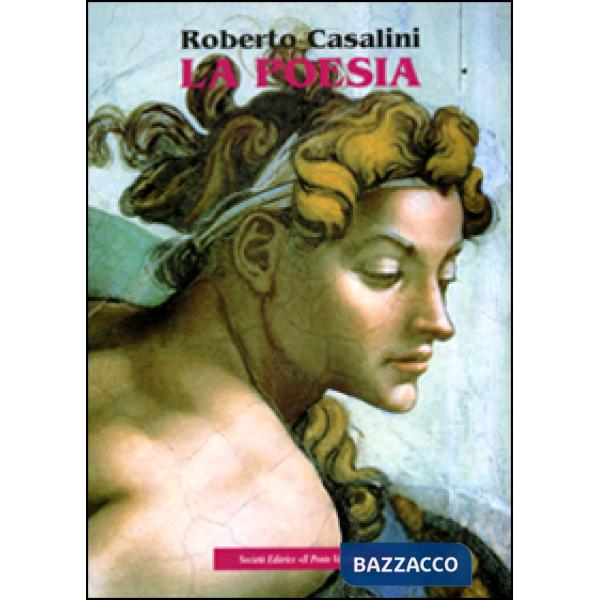 Poesia. Il libro del poeta e del suo lettore. Istituzioni del linguaggio poetico (La)