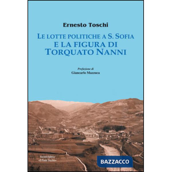 Lotte politiche a S. Sofia e la figura di Torquato Nanni (Le)
