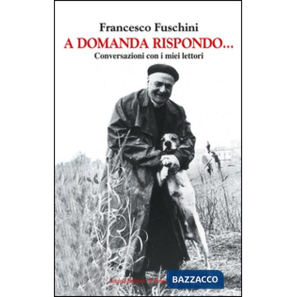 A domanda rispondo...