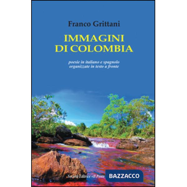 Immagini di Colombia. Ediz. italiana e spagnola