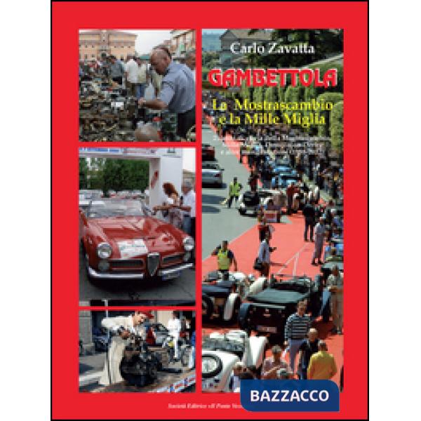 Gambettola. La mostrascambio e le Mille Miglia. 25 Anni di Storia della Mostrascambio. Mille Miglia, Demolition Derby