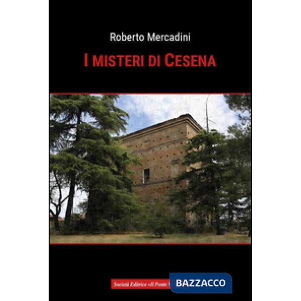 Misteri di Cesena (I)