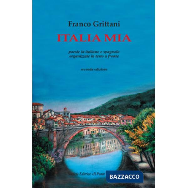 Italia mia. Testo italiano e spagnolo. Ediz. bilingue