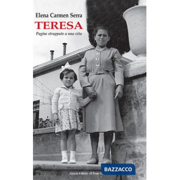 Teresa. Pagine strappate a una vita