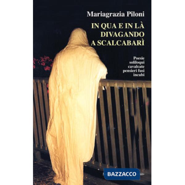 In qua e in là divagando a scalcabarì