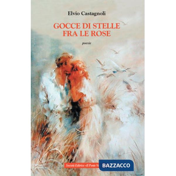 Gocce di stelle fra le rose