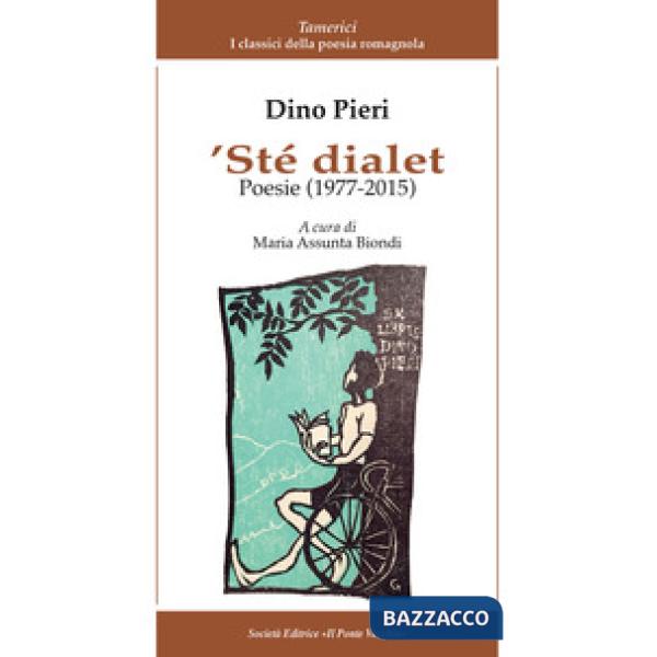 'Ste dialet. Poesie (1977-2015). Testo italiano a fronte