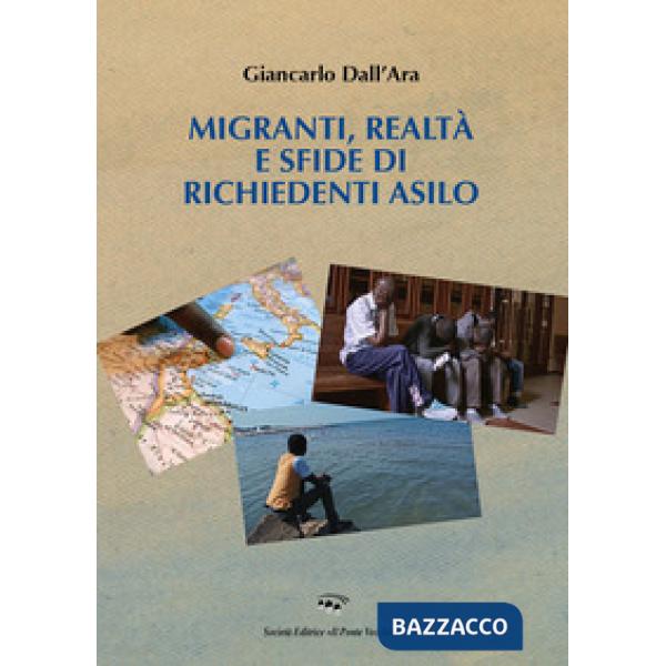 Migranti, realtà e sfide di richiedenti asilo