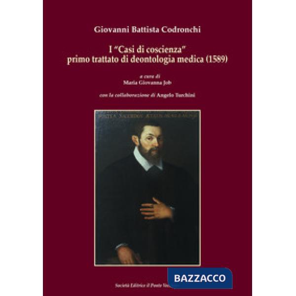 «Casi di coscienza» primo trattato di deontologia medica (1589) (I)