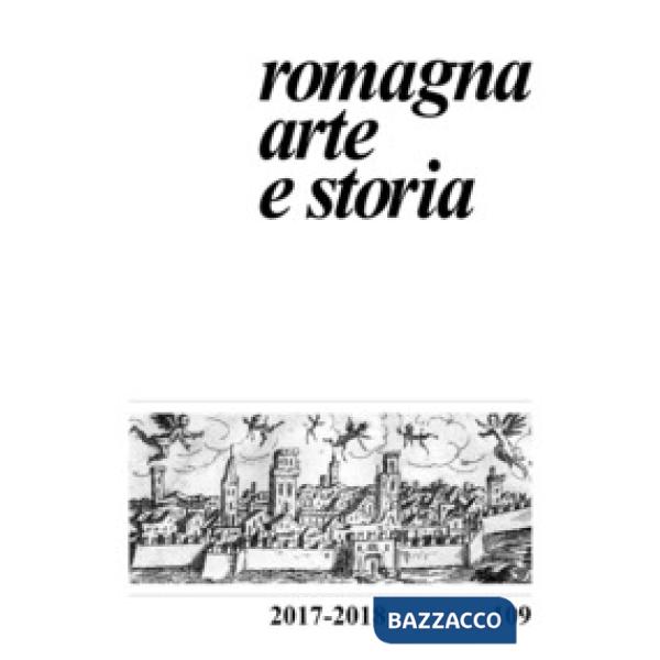 Romagna. Arte e storia (2017-2018). Vol. 109