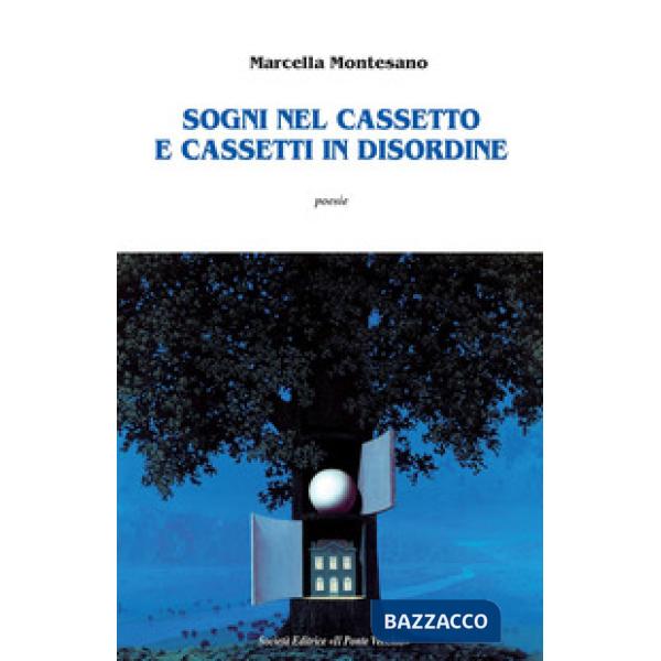 Sogni nel cassetto e cassetti in disordine