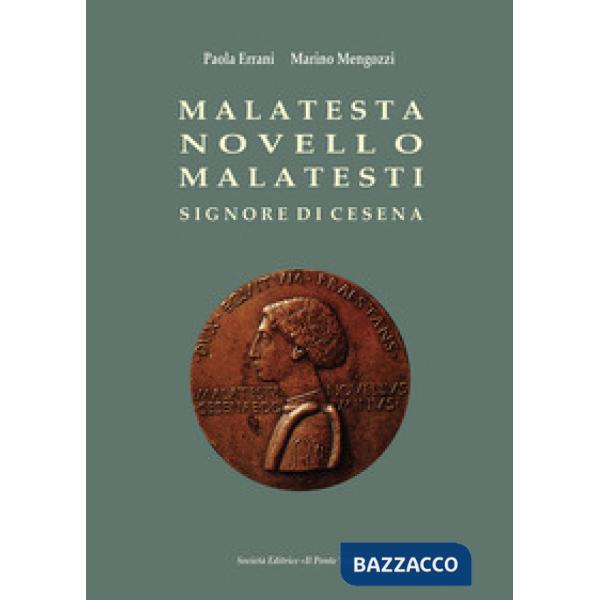 Malatesta Novello Malatesti. Signore di Cesena