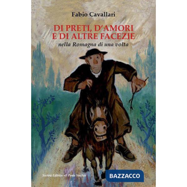 Di preti, d'amori e di altre facezie nella Romagna di una volta