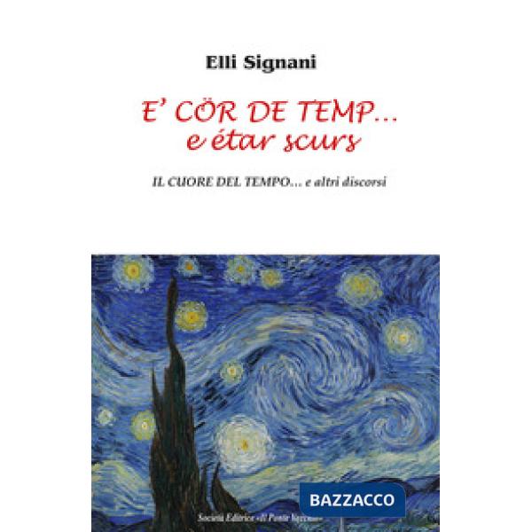 E' cör de temp... e étar scurs. Il cuore del tempo... e altri discorsi