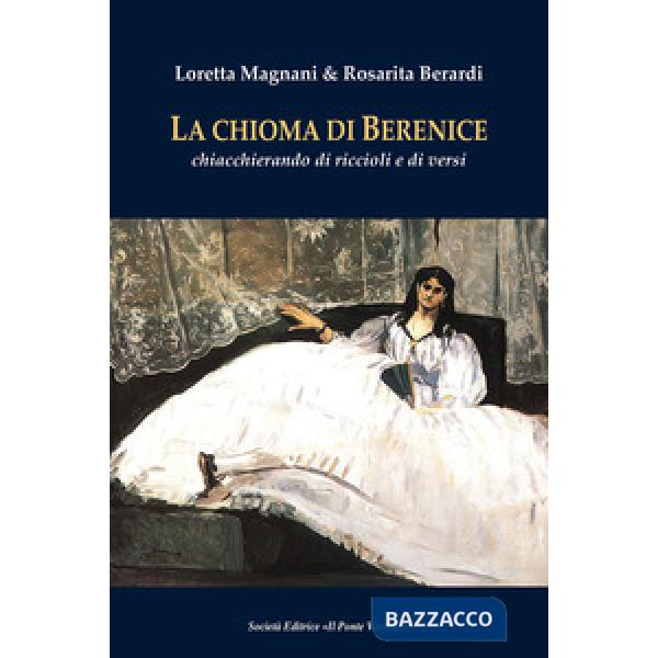 Chioma di Berenice. Chiacchierando di riccioli e di versi (La)