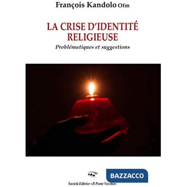 Crise d'identité religieuse. Problematiques et suggestions (La)