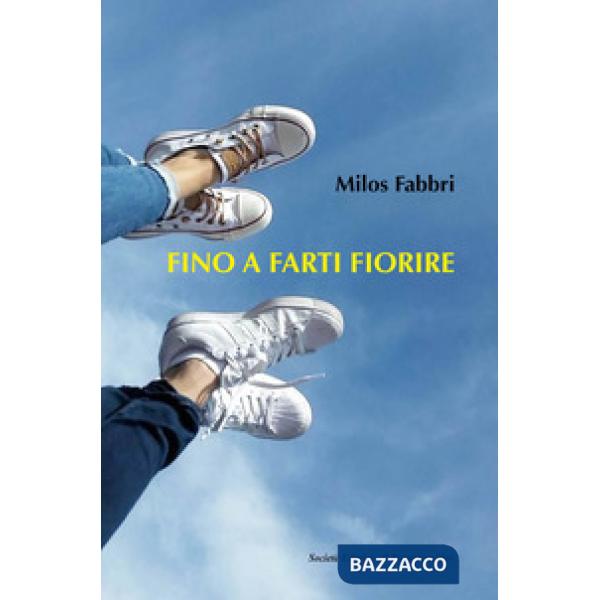 Fino a farti fiorire