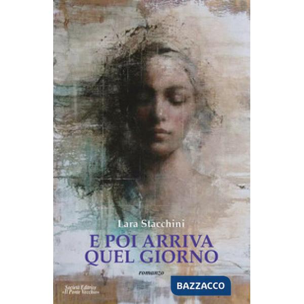 E poi arriva quel giorno