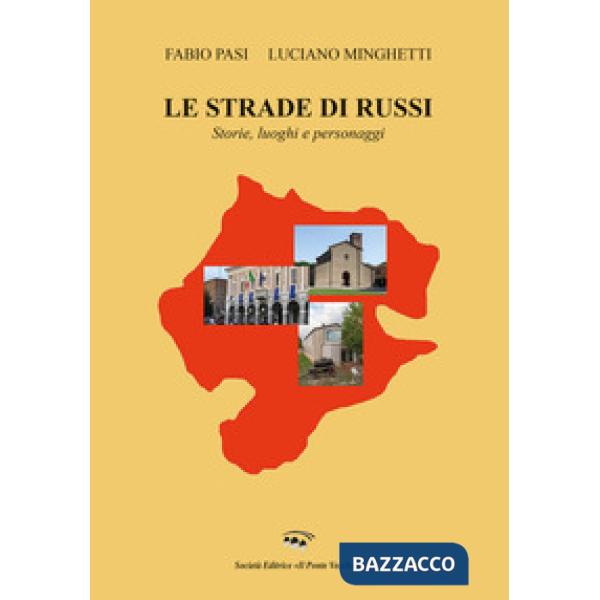 Strade di russi. Storie, luoghi e personaggi (Le)