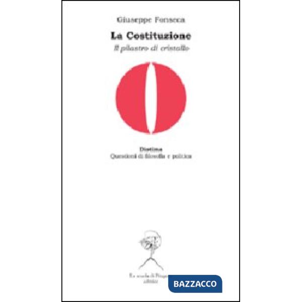 Costituzione. Il pilastro di cristallo (La)