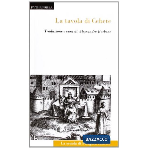 Tavola di Cebete. Testo greco a fronte (La)