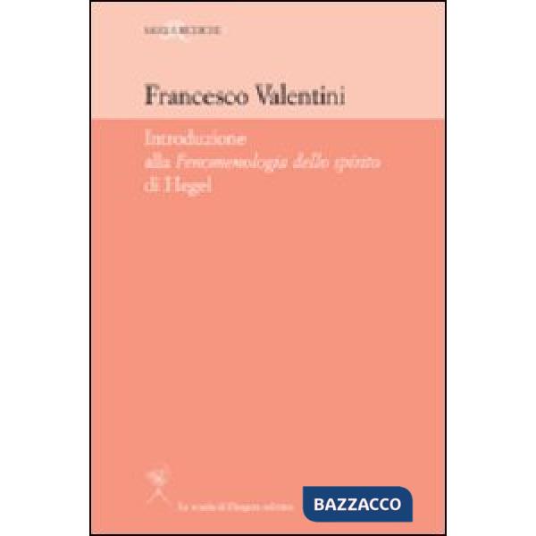 Introduzione alla «Fenomenologia dello Spirito» di Hegel