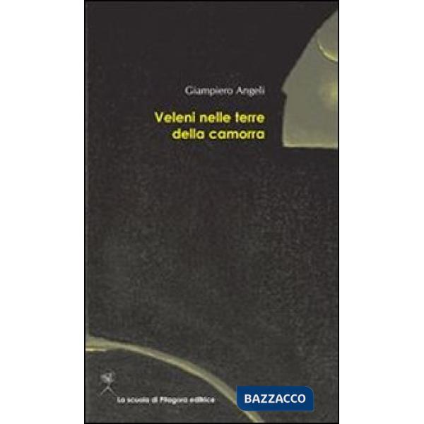 Veleni nelle terre della camorra