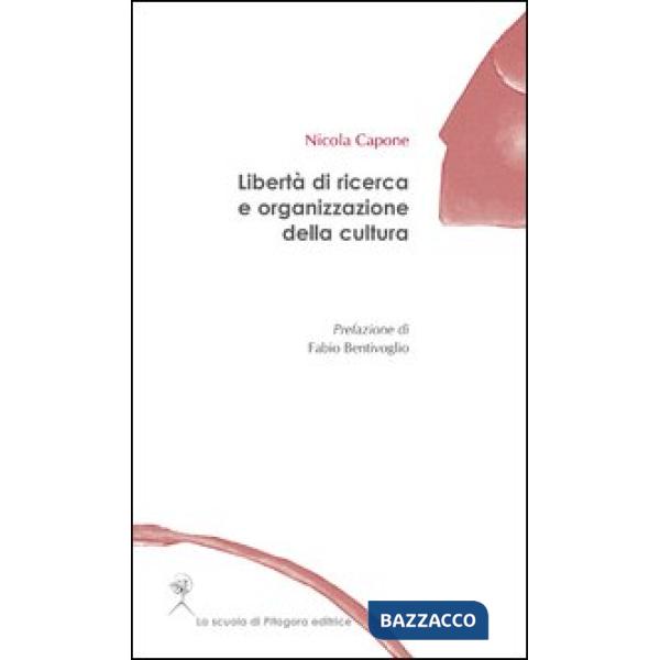 Libertà di ricerca e organizzazione della cultura