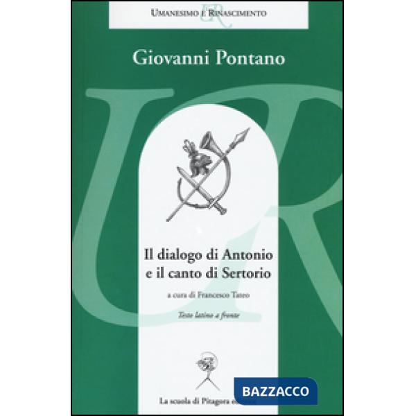 Dialogo di Antonio e il canto di Sertorio. Testo latino a fronte (Il)
