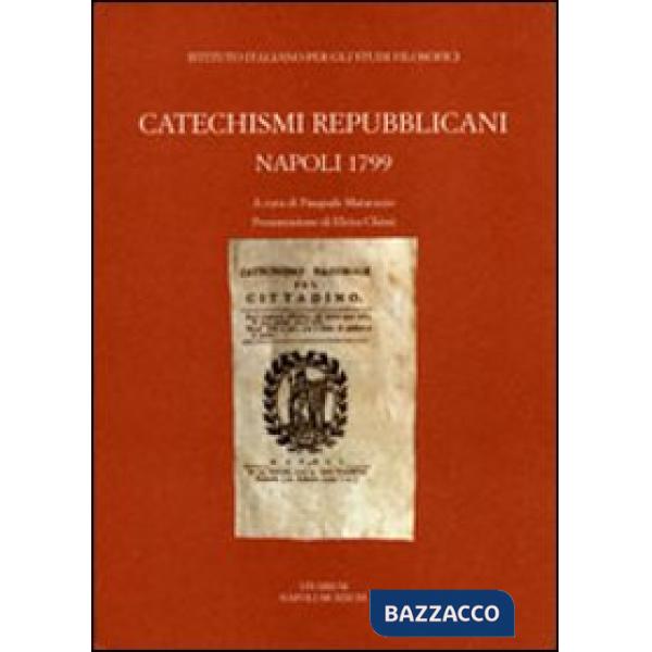 Catechismi repubblicani. Napoli 1799