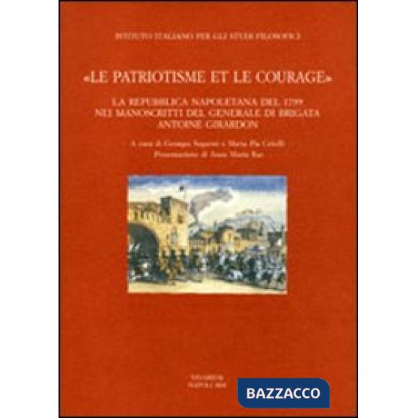 «Le patriotisme et le courage». La repubblica napoletana del 1799 nei manoscritti del generale di brigata Antoine Girardon