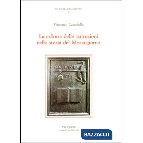Cultura delle istituzioni nella storia del Mezzogiorno (La)