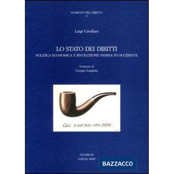 Stato dei diritti. Politica economica e rivoluzione passiva in Occidente (Lo)
