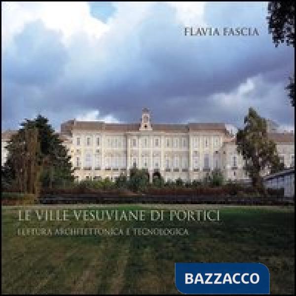 Ville vesuviane di Portici. Lettura architettonica e tecnologica (Le)