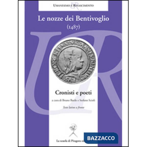 Nozze dei Bentivoglio (1487). Cronisti e poeti (Le)
