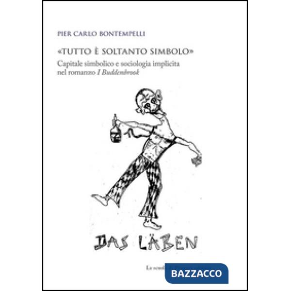 «Tutto è soltanto simbolo». Capitale simbolico e sociologia implicita nel romanzo «I Buddenbrook»