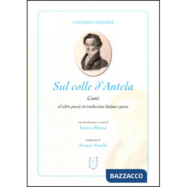 Sul colle d'Antela. Il cielo senza stelle. Testo latino a fronte