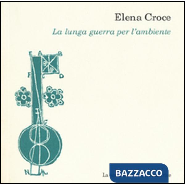 Lunga guerra per l'ambiente (La)