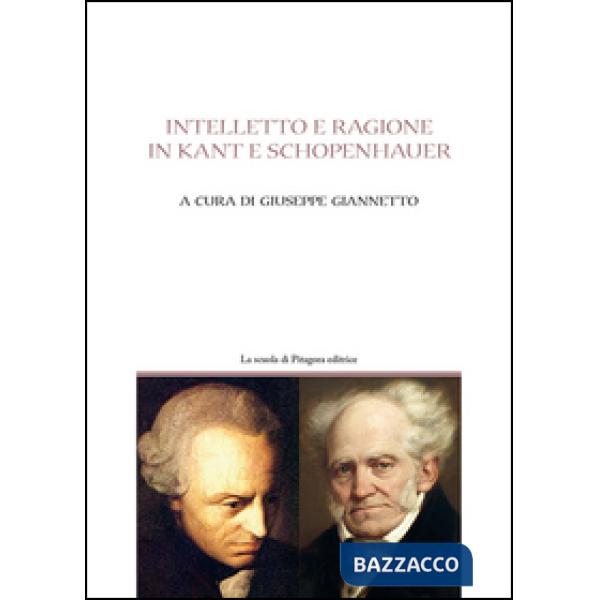 Intelletto e ragione in Kant e Schöpenhauer