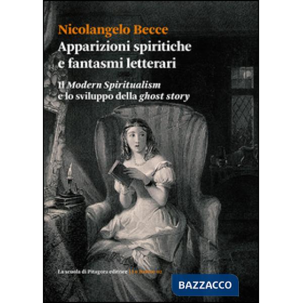Apparizioni spiritiche e fantasmi letterari. Il «Modern spiritualism» e lo svilu