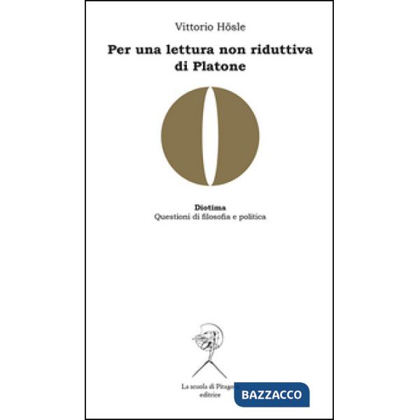 Per una lettura non riduttiva di Platone
