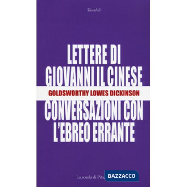 Lettere di Giovanni il cinese. Conversazioni con l'Ebreo errante (Le)