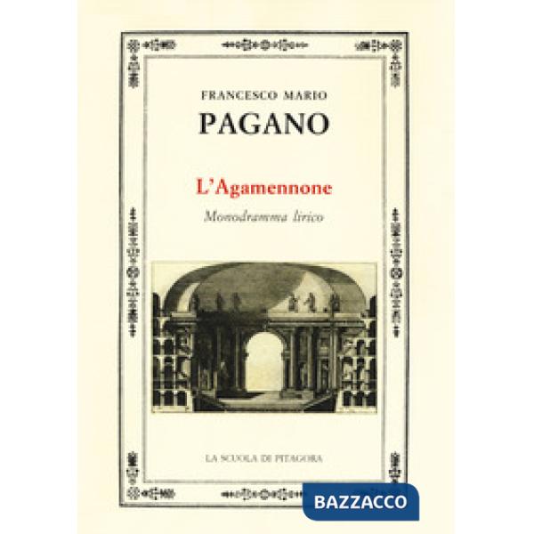 Agamennone. Monodramma lirico (L')