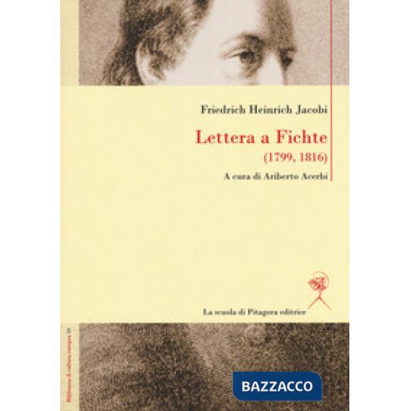Lettera a Fichte (1799, 1816). Ediz. italiana e tedesca
