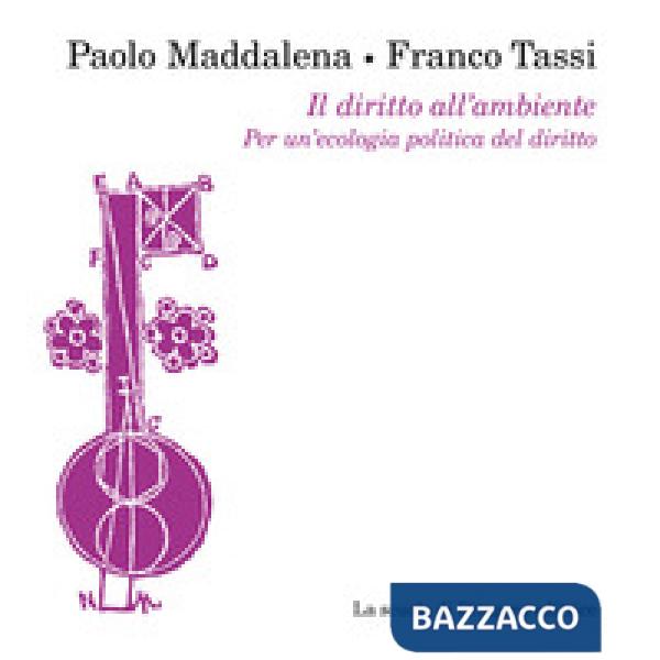 Diritto dell'ambiente-Per un'ecologia politica del diritto (Il)