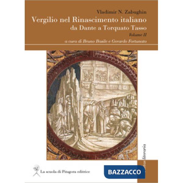 Vergilio nel Rinascimento italiano. Da Dante a Torquato Tasso. Vol. 2