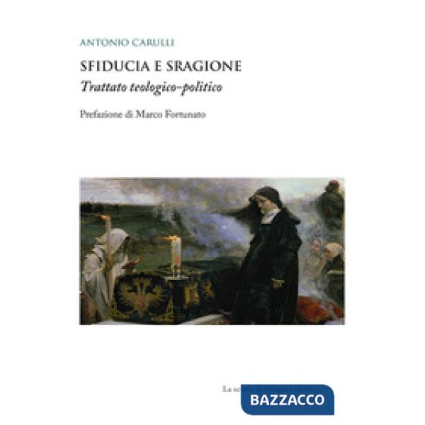 Sfiducia e sragione. Trattato teologico-politico