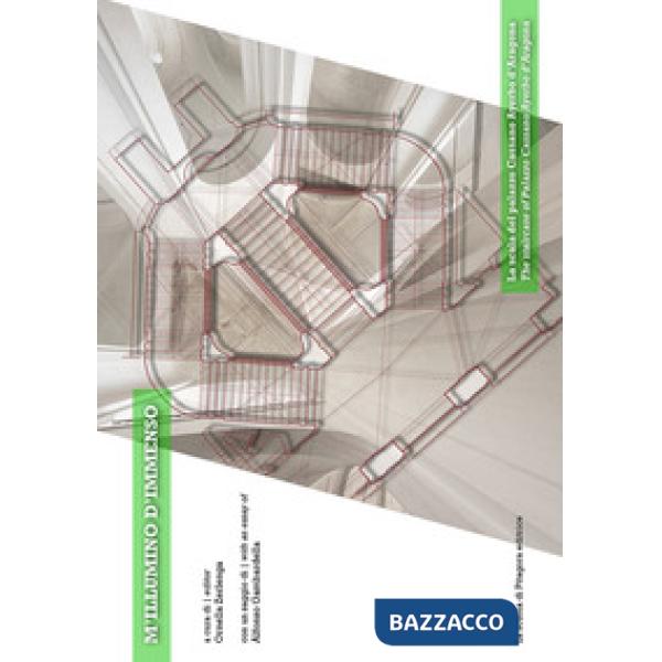 M'illumino d'immenso. La scala del palazzo Cassano Ayerbo d'Aragona. Ediz. italiana e inglese